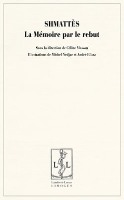 Shmattès - la mémoire par le rebut
