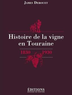 Histoire de la vigne en Touraine - 1830-1930