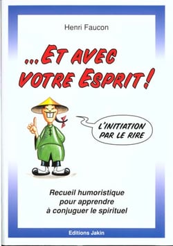 Et avec votre esprit