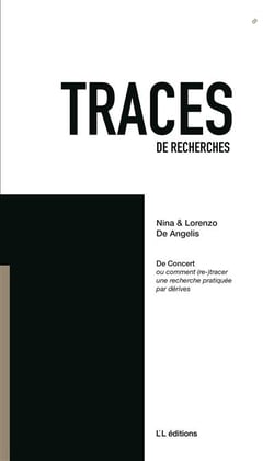 Traces 8 : de concert ou comment (re-)tracer une recherche pratiquee par derives a l l