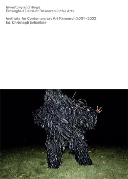 Inventory and hinge : entangled fields of research in the arts - institute for contemporary art research 2001?2022
