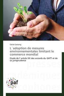 L'adoption de mesures environnementales limitant le commerce mondial