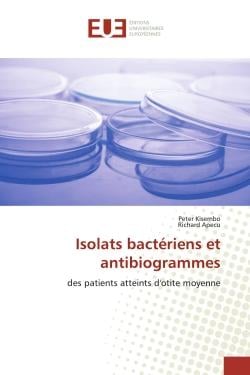 Isolats bactériens et antibiogrammes : des patients atteints d'otite moyenne