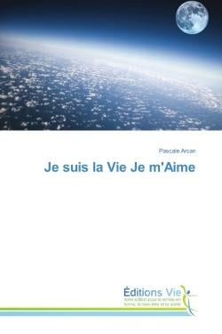 Je suis la Vie Je m'Aime