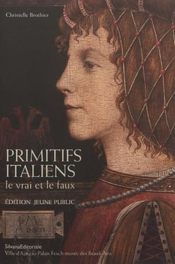 Primitifs italiens - le vrai et le faux