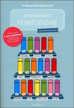 Se soigner avec l'homéopathie - ma petite pharmacie