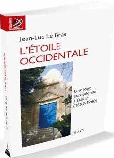 L'étoile occidentale - une loge européenne à Dakar (1899-1960)
