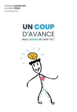 Un coup d'avance - soyez acteurs de votre vie !