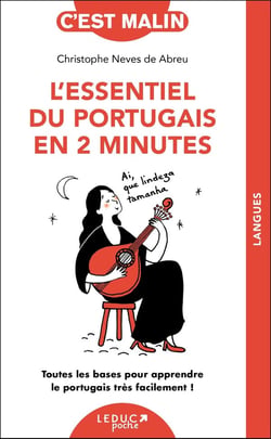L'essentiel du portugais en 2 minutes - toutes les bases pour apprendre le portugais très facilement !