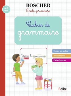 Les cahiers Boscher : cahier de grammaire