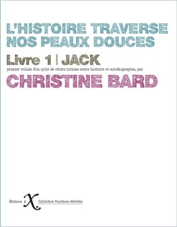 L'histoire traverse nos peaux douces Tome 1 : Jack