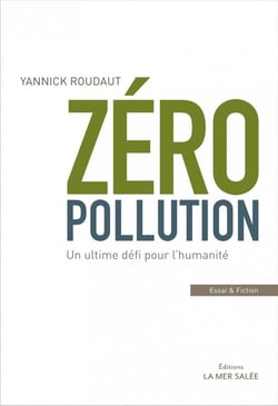 Zéro pollution - un ultime défi pour l'humanité