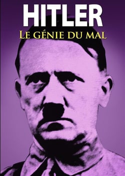 Hitler : Le génie du Mal