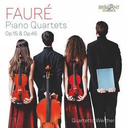 Fauré : Quatuors pour piano n° 1 et 2