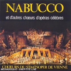 Nabucco : 30 Choeurs D'Operas