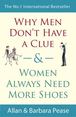 Why men don't have a clue and women always need more shoes