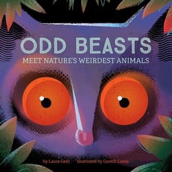 Odd beasts : meet nature's weirdest animals