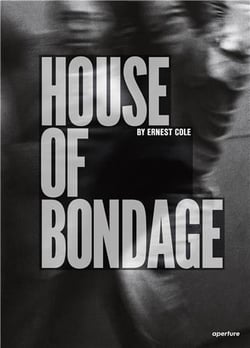 Ernest Cole : house of bondage