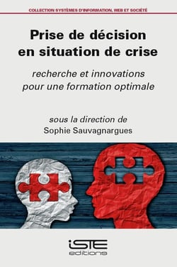 Prise de décision en situation de crise - recherche et innovations pour une formation optimale