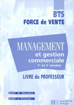 Management et gestion commerciale bts 1ere et 2eme annees - professeur