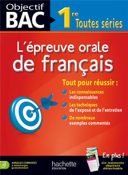 Objectif bac - l'oral de français - 1ères