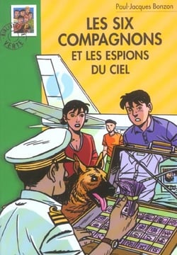 Les Six Compagnons 13 - Les Six Compagnons et les espions du ciel