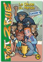 Foot 2 rue t.28 - la coupe du monde