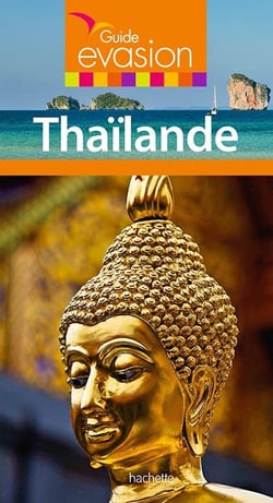 Guide évasion : Thaïlande