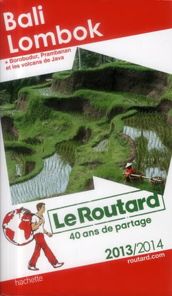 Guide du routard - bali lombok - borobudur et les volcans de java (édition 2013/2014)