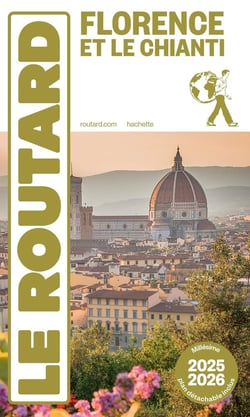 Guide du Routard : Florence et Le Chianti (édition 2025/2026)