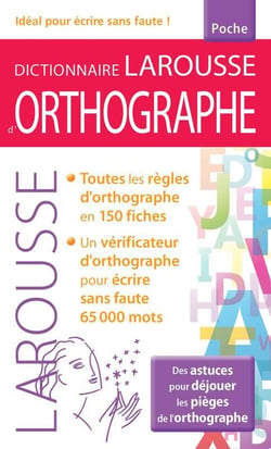 Dictionnaire Larousse d'orthographe poche