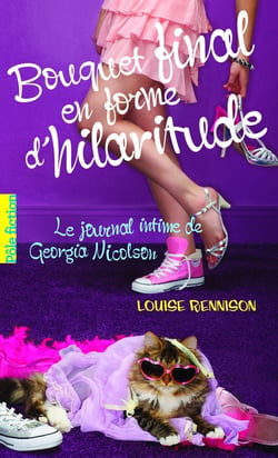 Le journal intime de Georgia Nicolson Tome 10 : bouquet final en forme d'hilaritude
