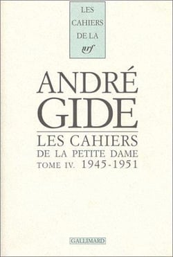 Les cahiers de la petite dame - vol04 - notes pour l'histoire authentique d'andre gide-1945-1951
