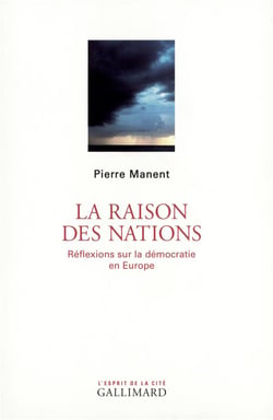 La Raison des nations : Réflexions sur la démocratie en Europe