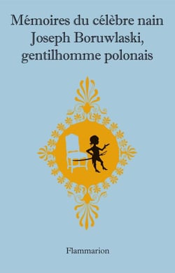 Mémoires du célèbre nain joseph boruwlaski, gentilhomme polonais