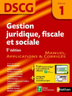 DSCG - gestion juridique, fiscale et sociale - épreuve 1 - manuel, applications & corrigés (5e édition)