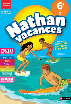 Nathan vacances : Toutes les matières - 6e vers la 5e