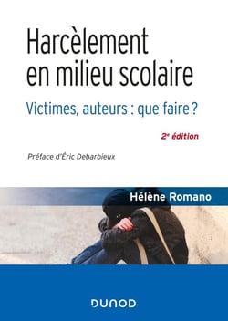 Harcèlement en milieu scolaire - victimes, auteurs : que faire ? (2e édition)