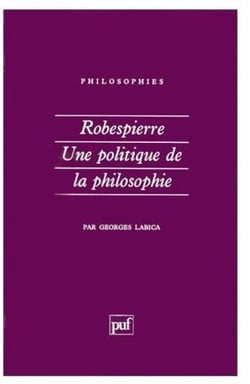 Robespierre. une politique de la philosophie