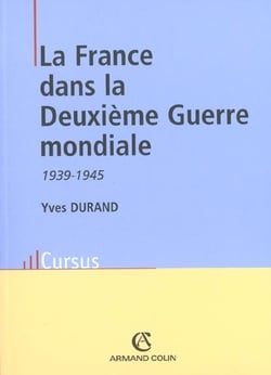 La france dans la deuxieme guerre mondiale 1939-1945 - 4e edition