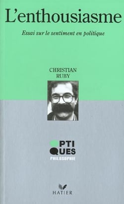L'enthousiasme - essai sur le sentiment en politique