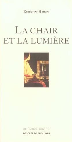 La chair et la lumiere
