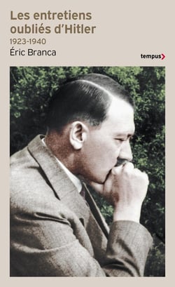 Les entretiens oubliés d'Hitler : 1923-1940