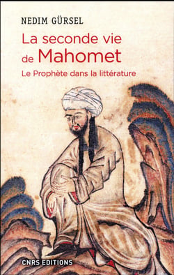La seconde vie de Mahomet - le prophète dans la littérature