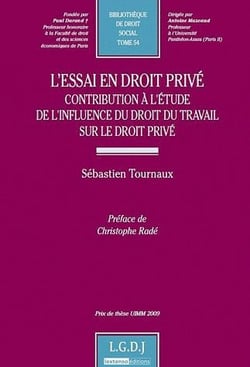L'essai en droit privé - contribution à l'étude de l'influence du droit du travail sur le droit privé