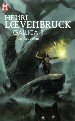 Le cycle des loups - Gallica Tome 1 : le louvetier
