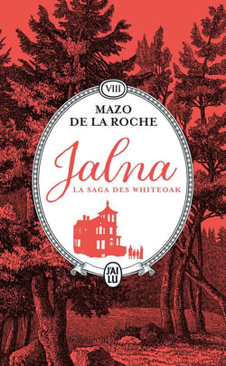 Jalna : la saga des Whiteoak Tome 8 : Les sortilèges de Jalna - Le centenaire de Jalna