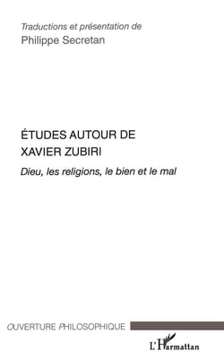 Études autour de Xavier Zubiri - Dieu, les religions, le bien et le mal