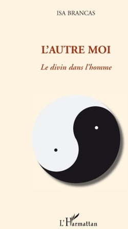 L'autre moi - le divin dans l'homme