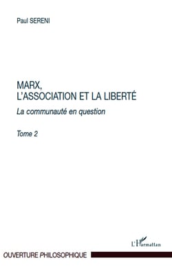 Marx, l'association et la liberté Tome 2 - la communauté en question